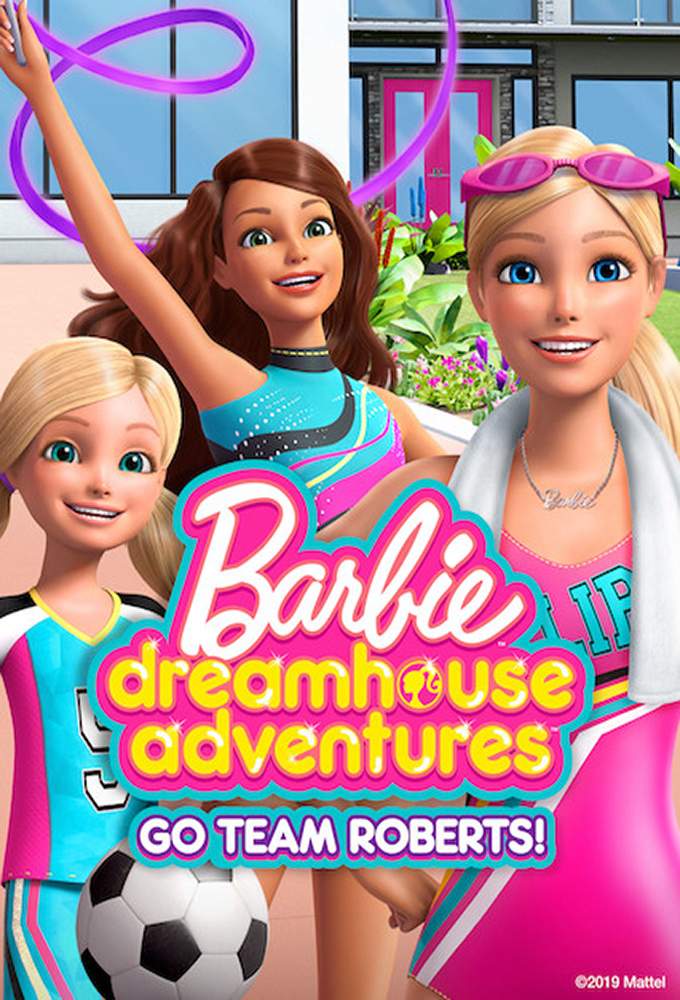 Barbie Dreamhouse Adventures: Go Team Roberts (Phần 2)